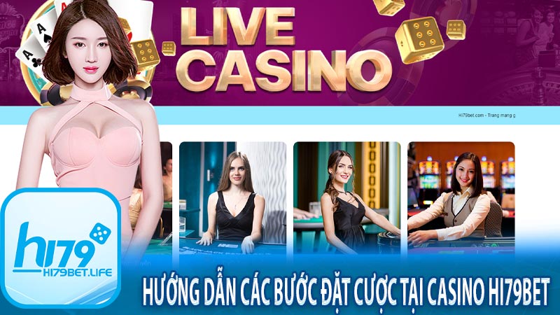 Hướng dẫn các bước đặt cược tại Casino HI79bet